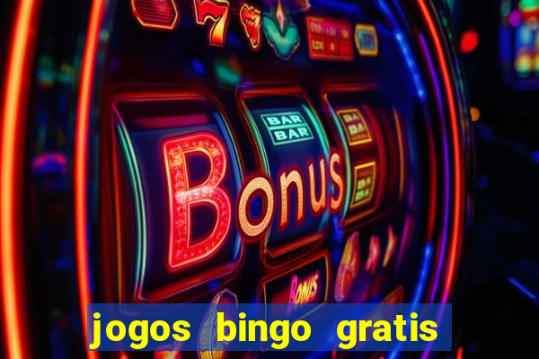 jogos bingo gratis 4 cartelas